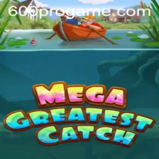 Descubra o Mundo Empolgante de MegaGreatestCatch